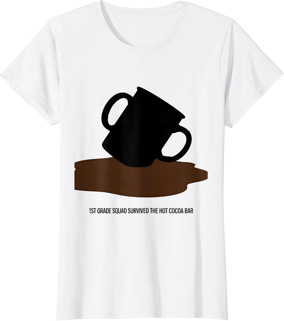 Women's 1st Grade Squad Survived The Hot Cocoa Bar Teacher Humor T-Shirt - White