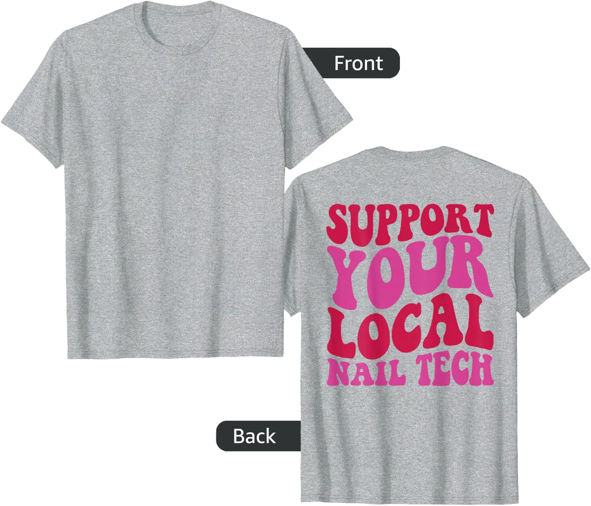 Nail Tech Support Your Local Nail Tech T-Shirt - Heather Grey