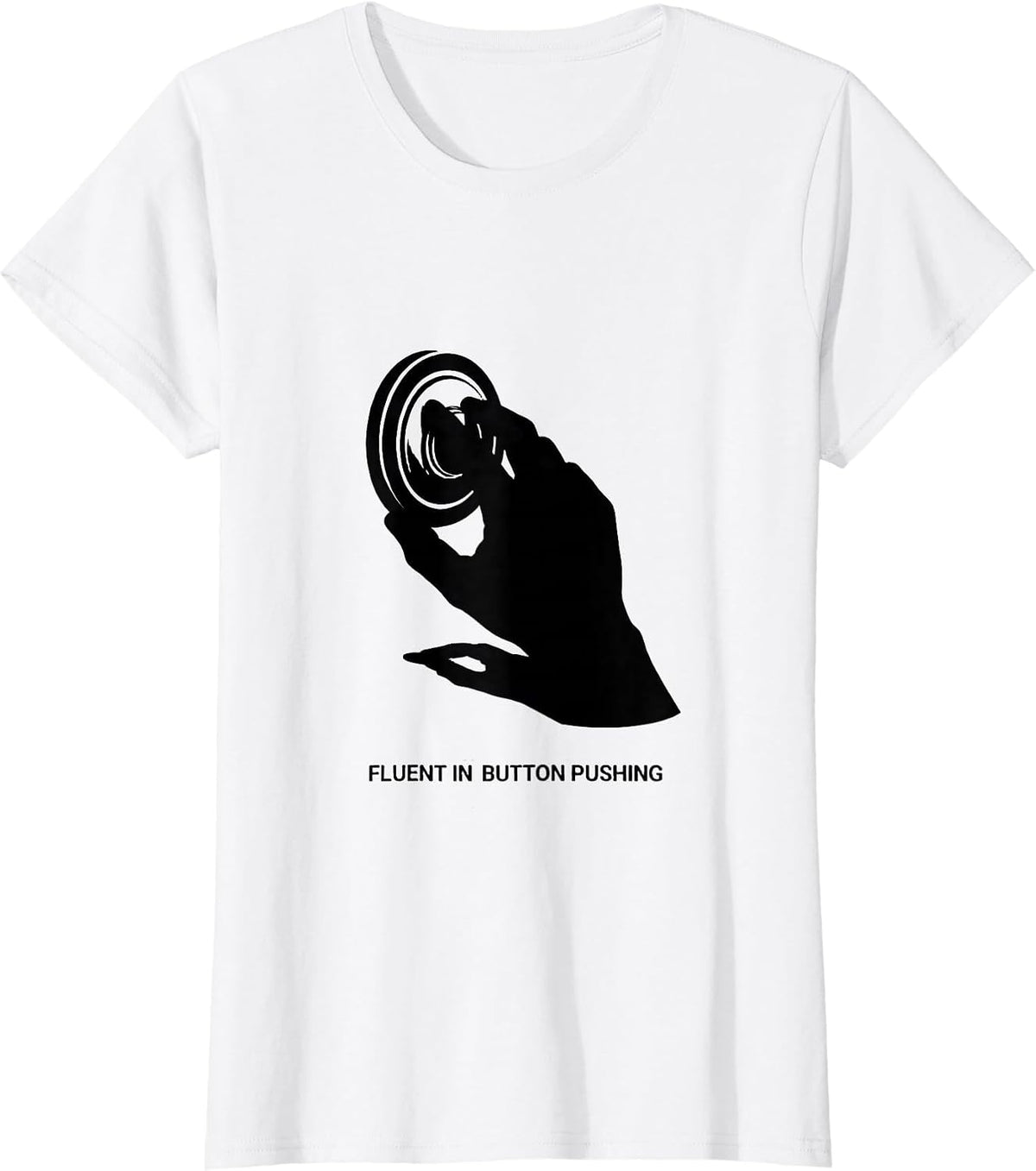 Women's Fluent In Button Pushing Funny Speech Therapy AAC Awareness T-Shirt - White