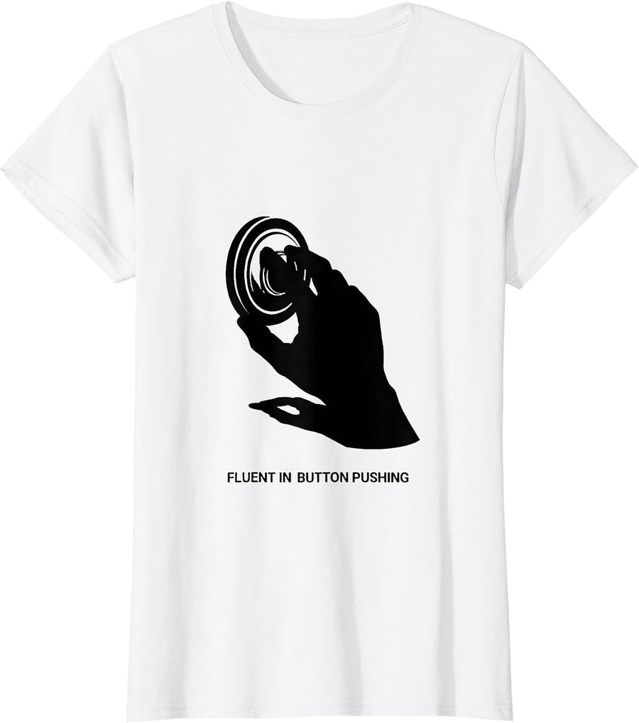 Women's Fluent In Button Pushing Funny Speech Therapy AAC Awareness T-Shirt - White