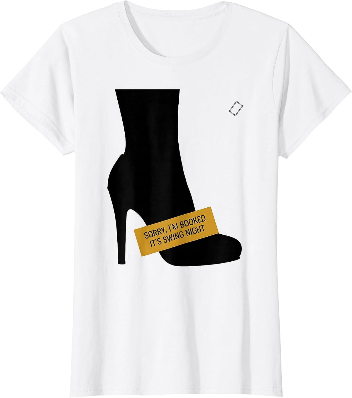Sorry, I'm Booked — It's Swing Night Funny Dancer Humor T-Shirt - White