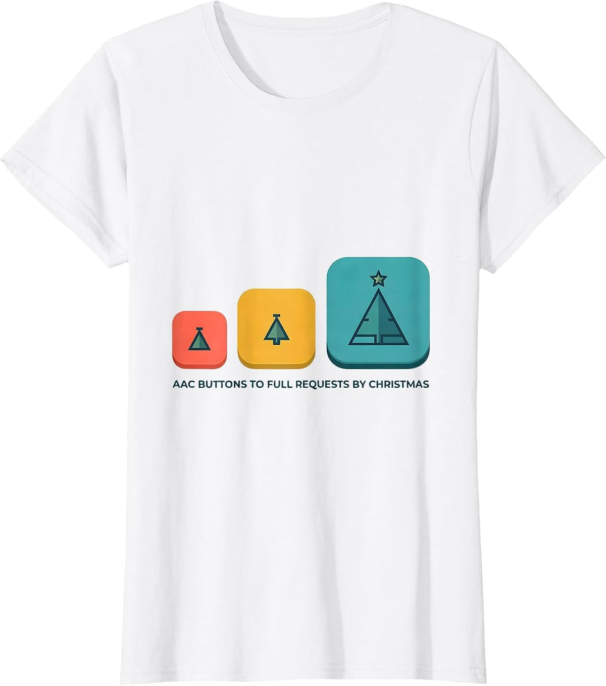 AAC Buttons to Full Requests by Christmas SLP T-Shirt - White