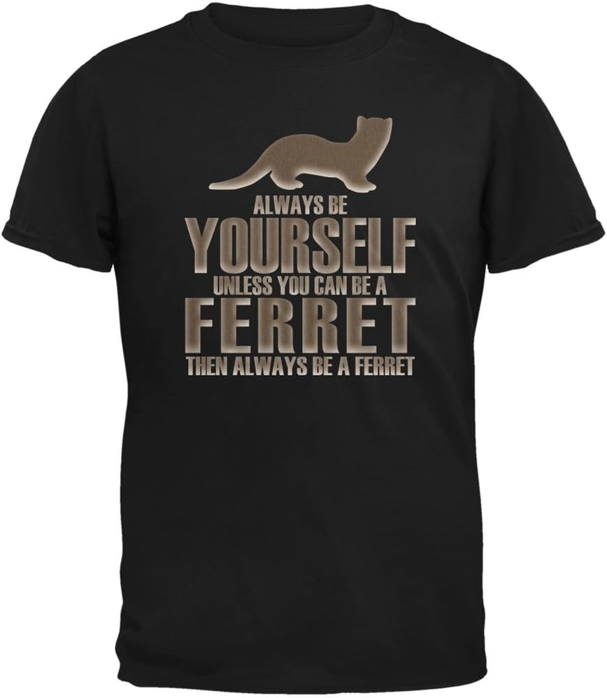 Always Be Yourself Ferret Black Adult T-Shirt - Black