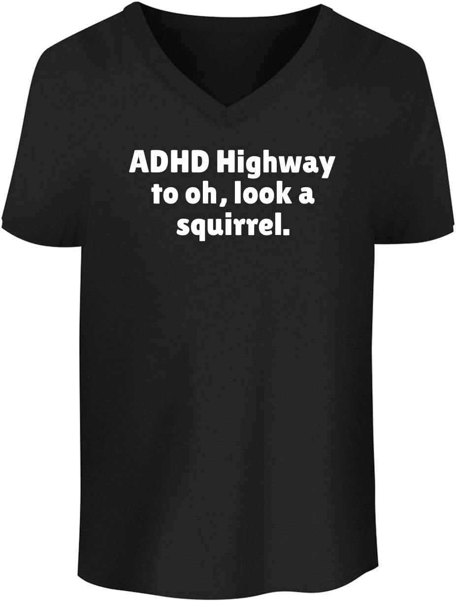 ADHD Highway to oh, Look a Squirrel - Men's Soft & Comfortable V-Neck T-Shirt CP05 Black - As Pictured