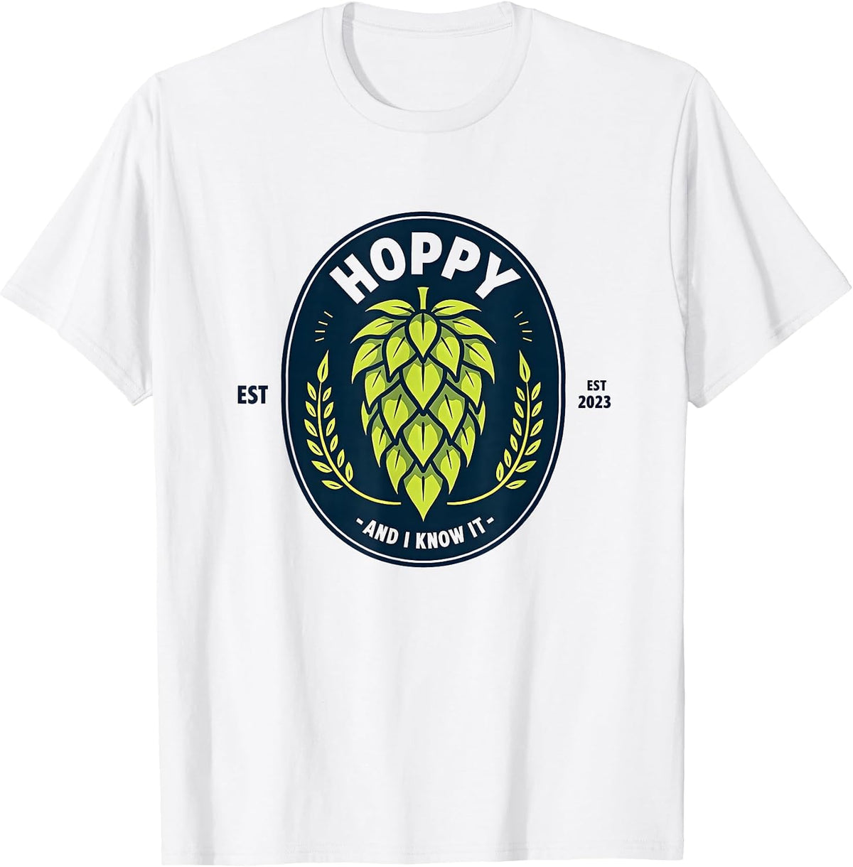 Hoppy And I Know It Funny Beer Lovers Shirt T-Shirt - White