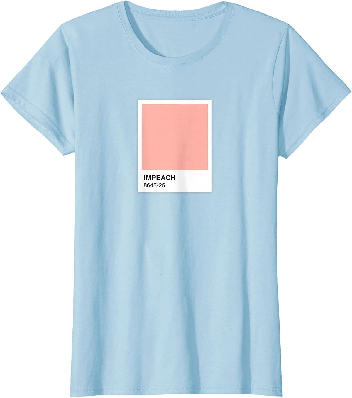 Subtle Anti Trump 8645 Graphic Designer Tshirt Color Swatch - Baby Blue