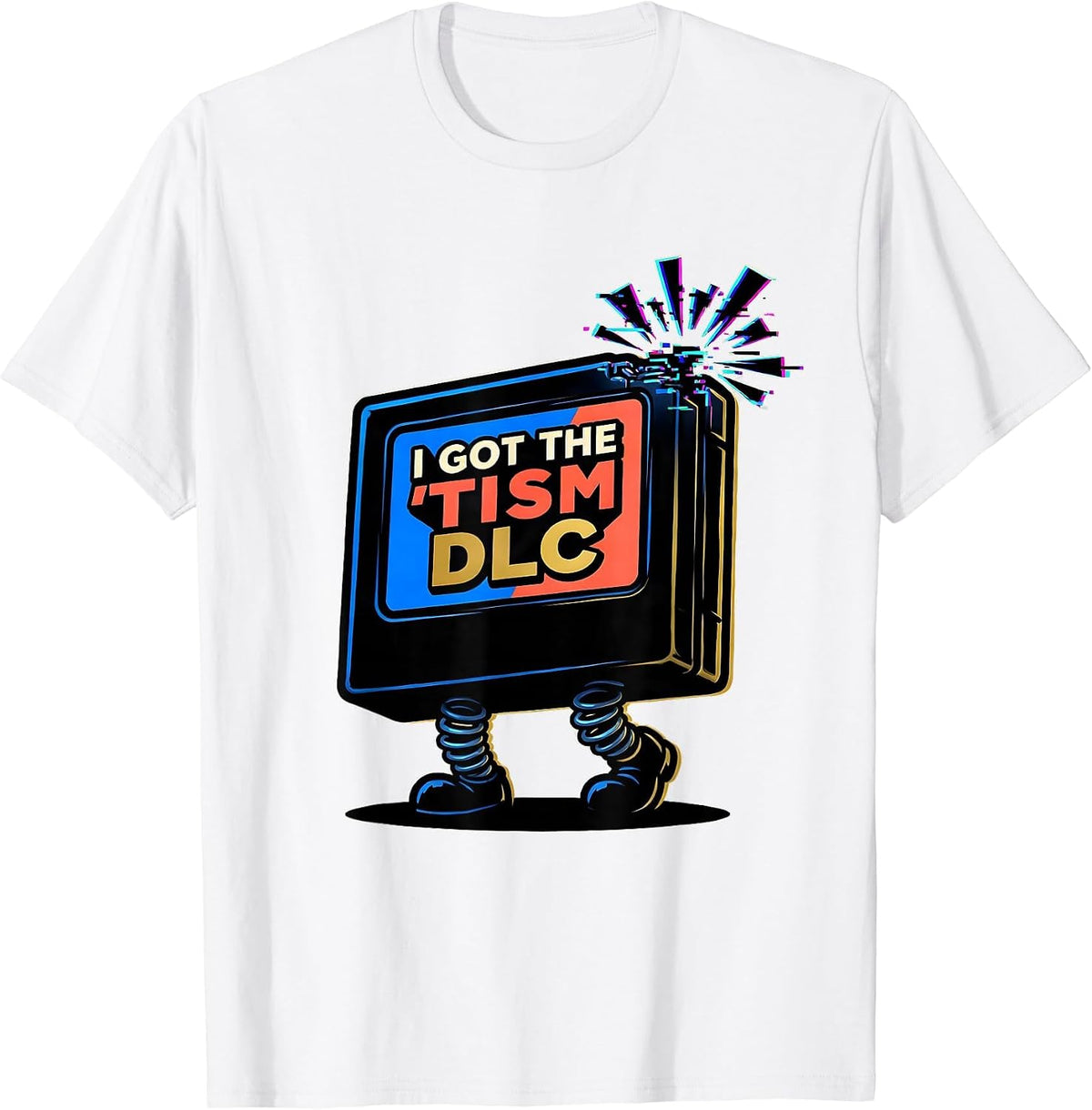 Men's I Got The Tism DLC Funny Autistic ADHD Meme Neurodiversity T-Shirt - White