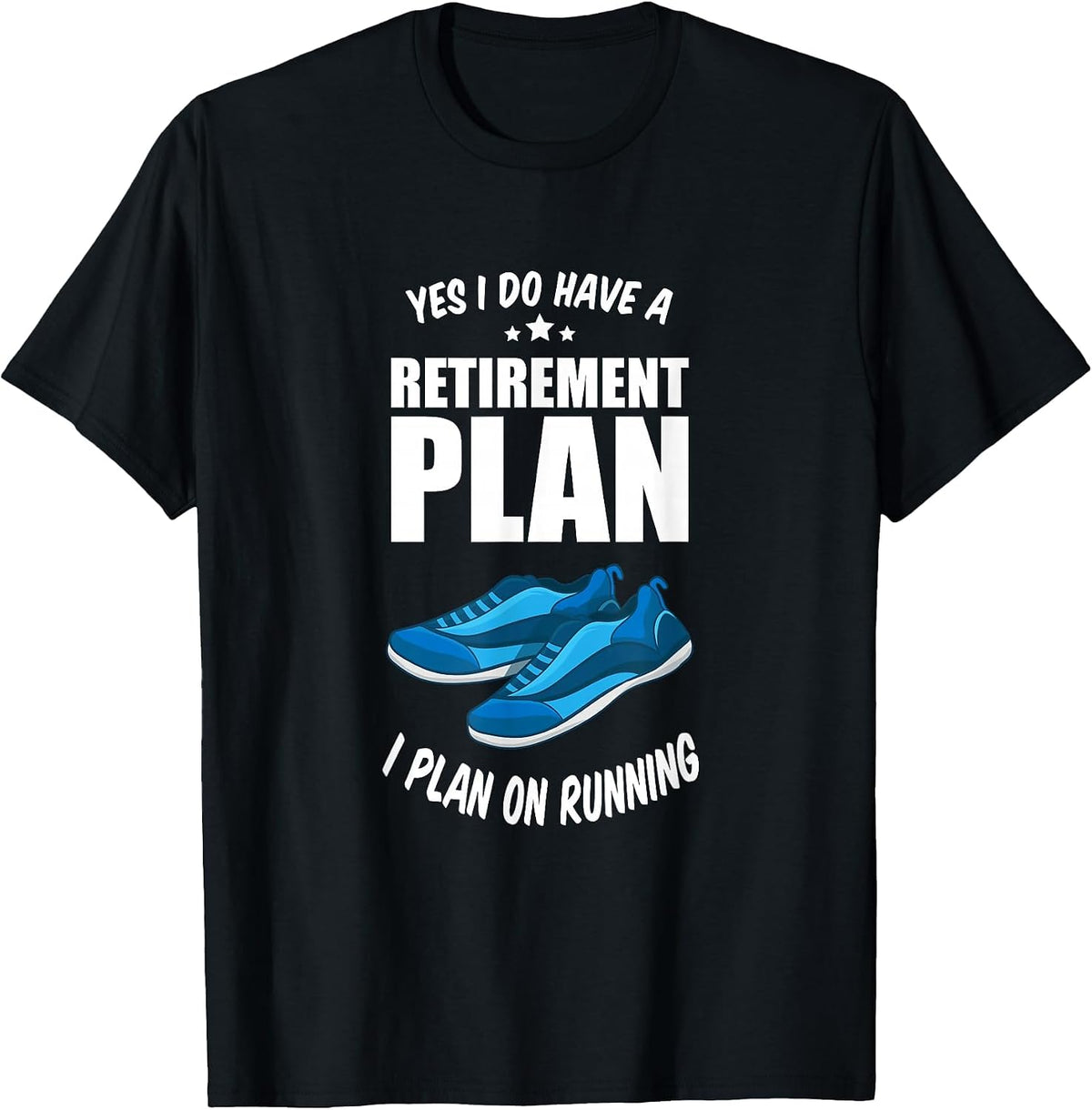 Running Marathon Jogging Retirement Plan I Plan On Running T-Shirt - Black
