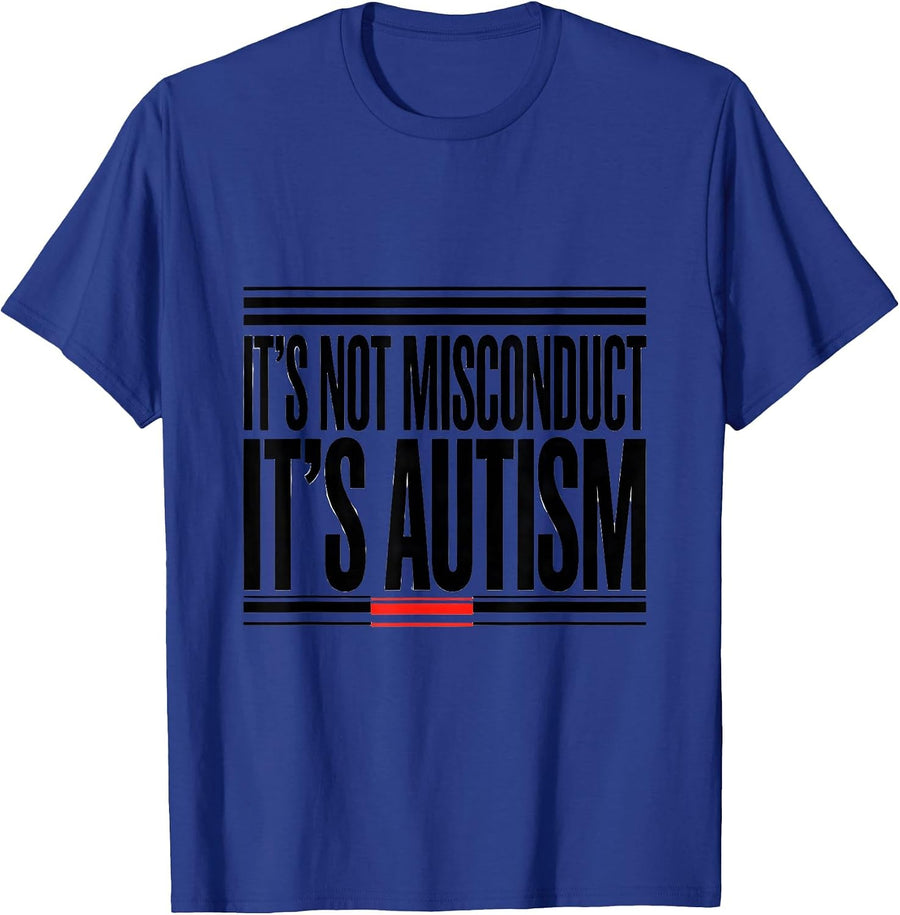 It's Not Misconduct It's Autism Funny Autism Awareness T-Shirt - Royal Blue