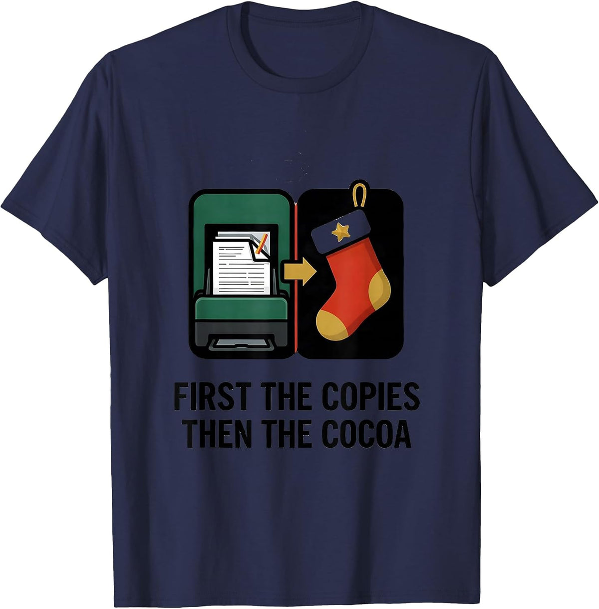 First The Copies Then The Cocoa Teacher Christmas Break T-Shirt - Navy Blue