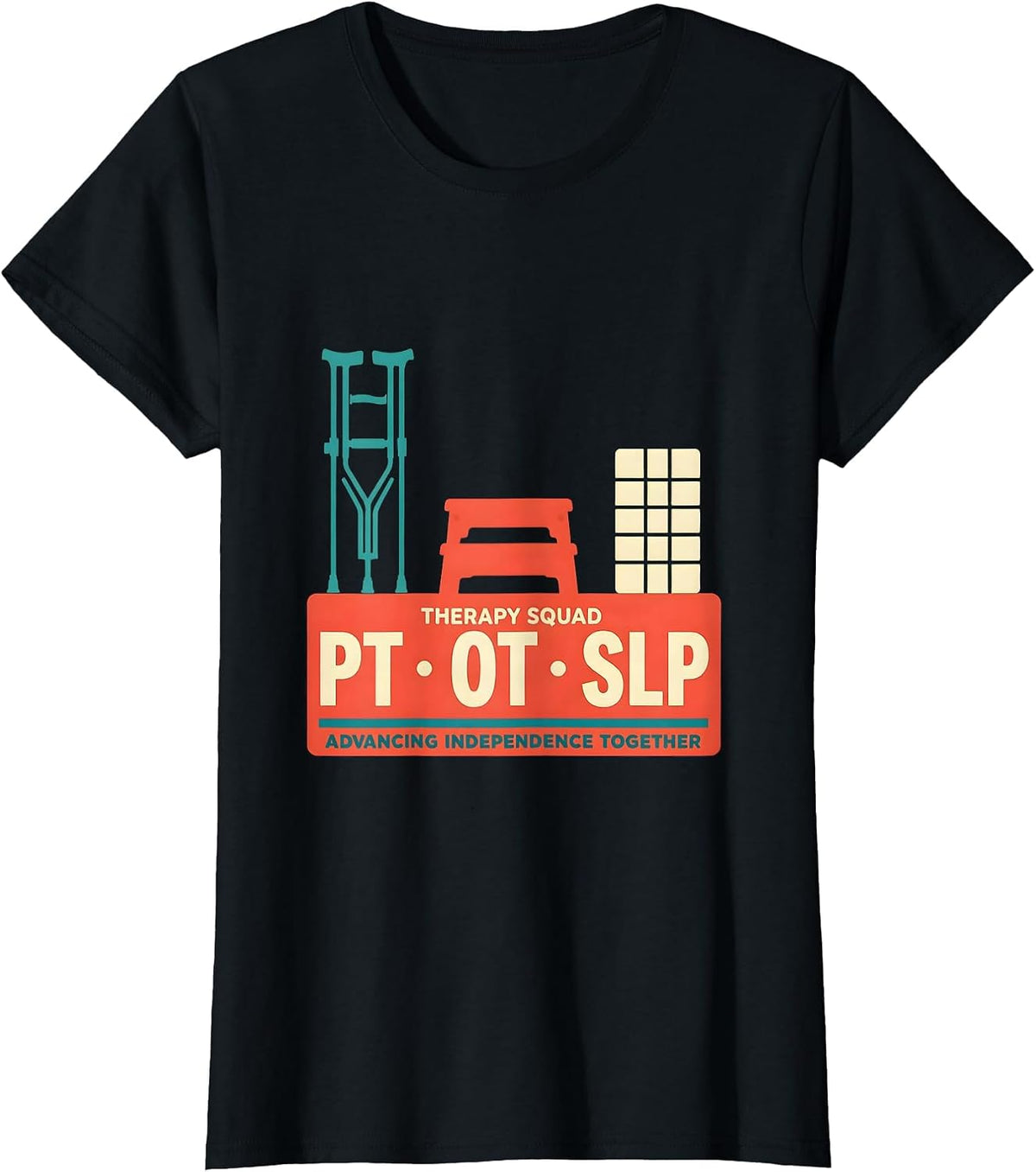 Therapy Squad PT OT SLP Advancing Independence Together T-Shirt - Black