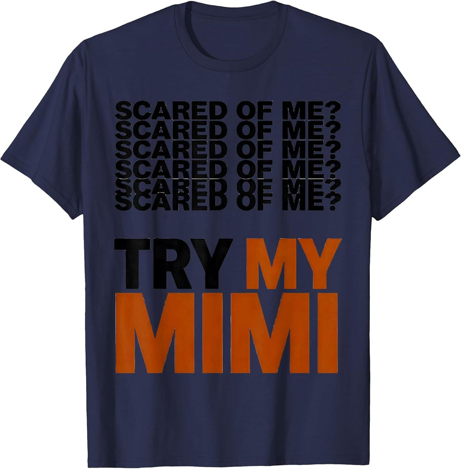 Scared Of Me? Try My Mimi Funny Grandparent Grandchild Gift T-Shirt - Navy Blue