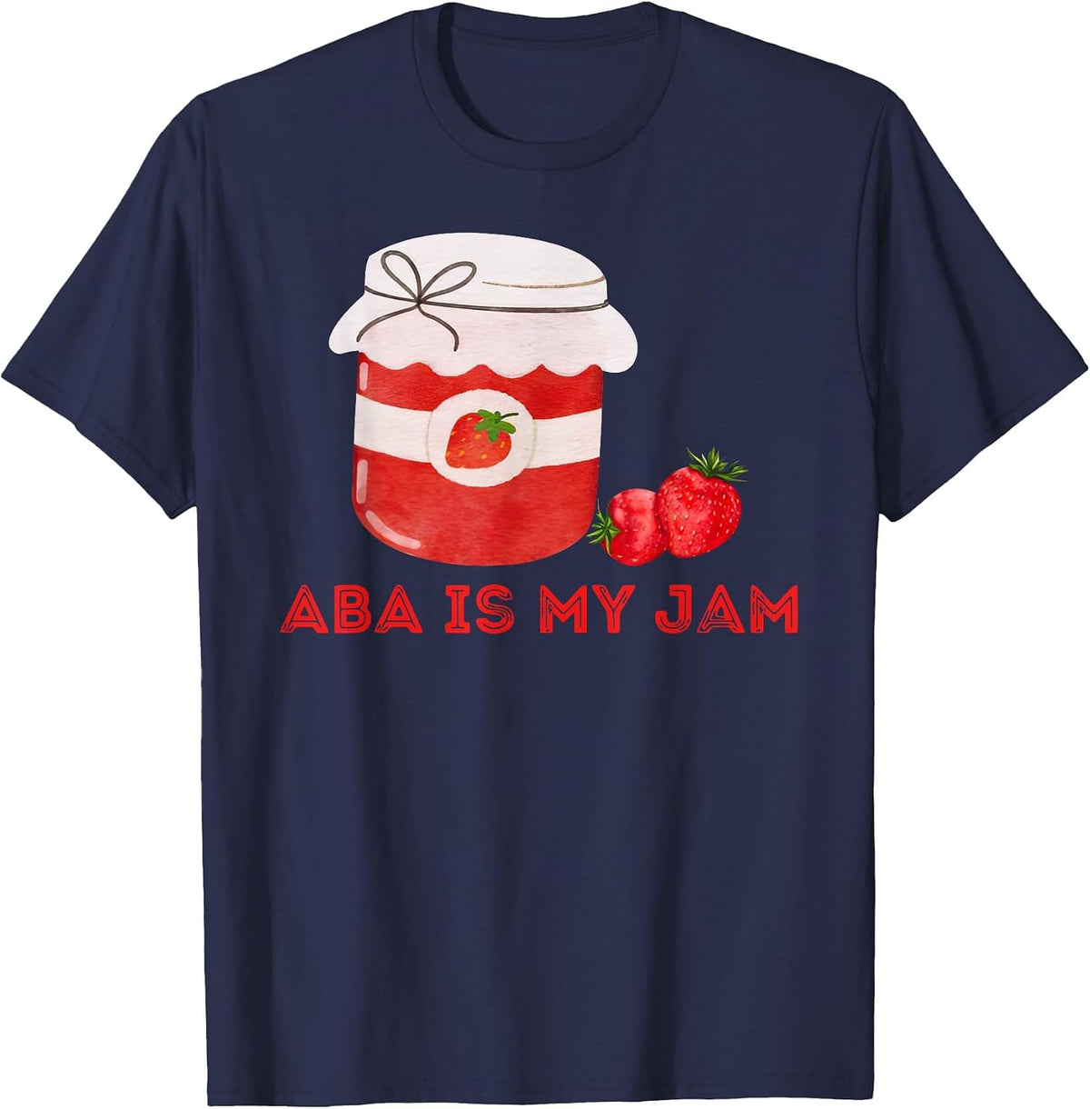 ABA is My Jam Autism Awareness Behavior Analyst RBT T-Shirt - Navy Blue