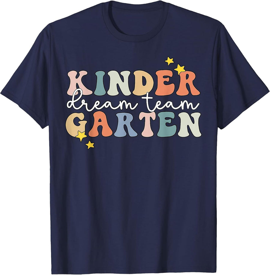 Kindergarten Dream Team Teacher Back to School T-Shirt - Navy Blue