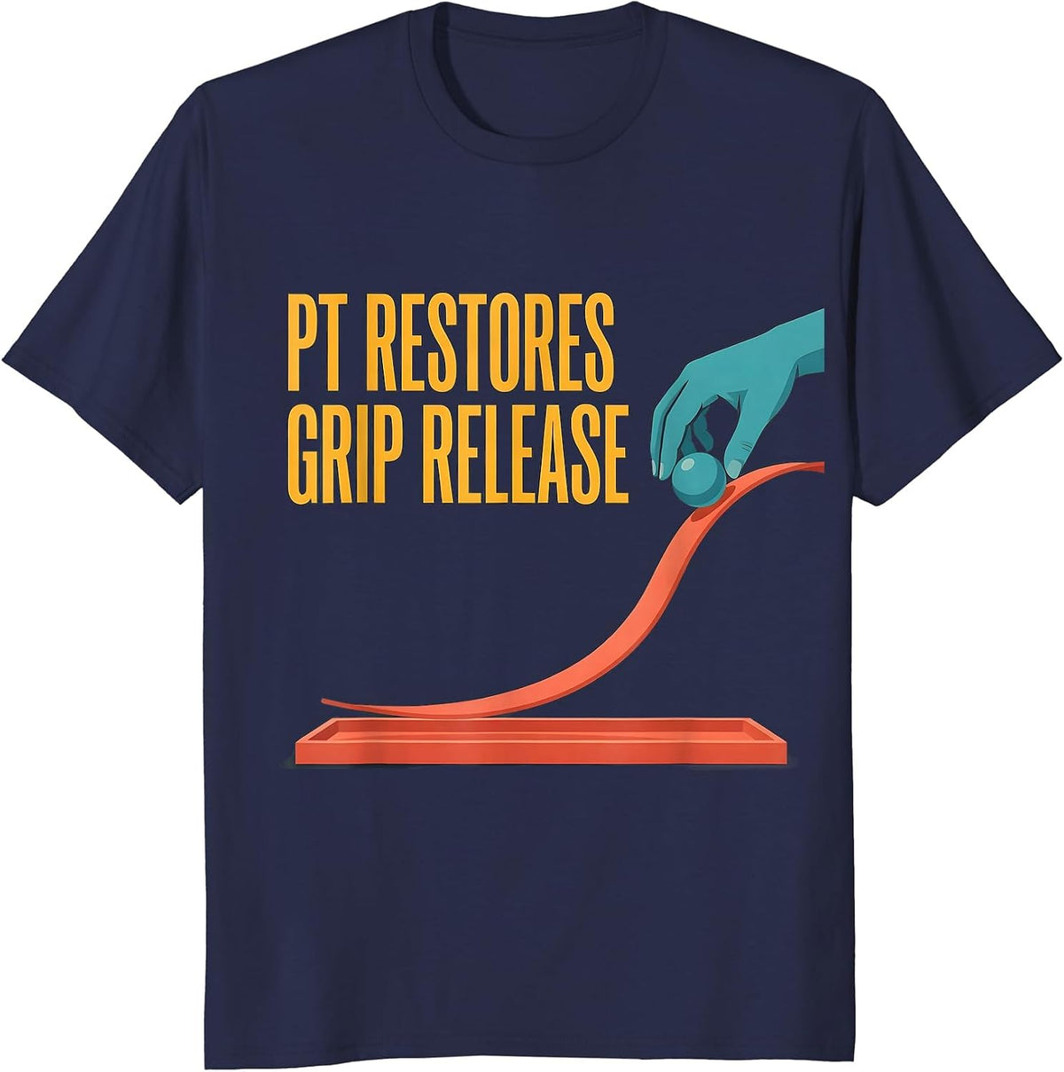 PT Restores Grip Release Funny Physical Therapist Humor T-Shirt - Navy Blue