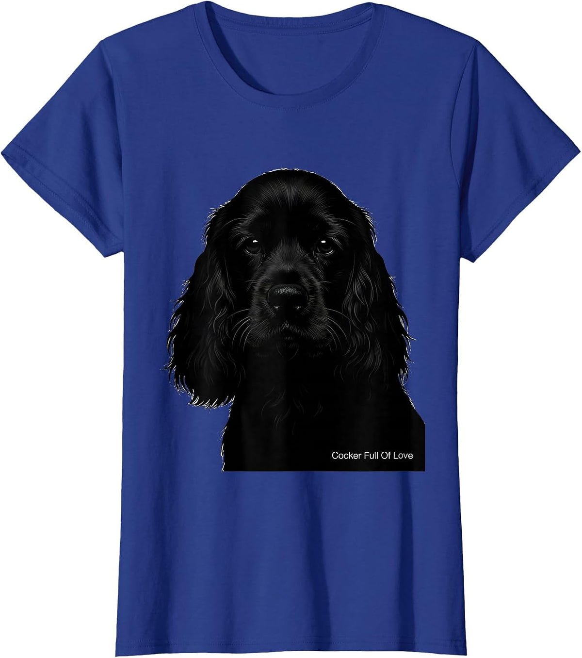 Women's Cocker Full Of Love Funny Dog Lover Breed Humor T-Shirt - Royal Blue