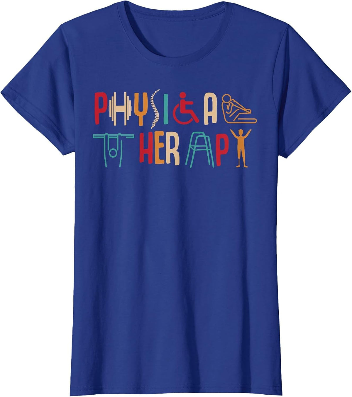 Physical Therapy, Funny Physical Therapist T-Shirt - Royal Blue