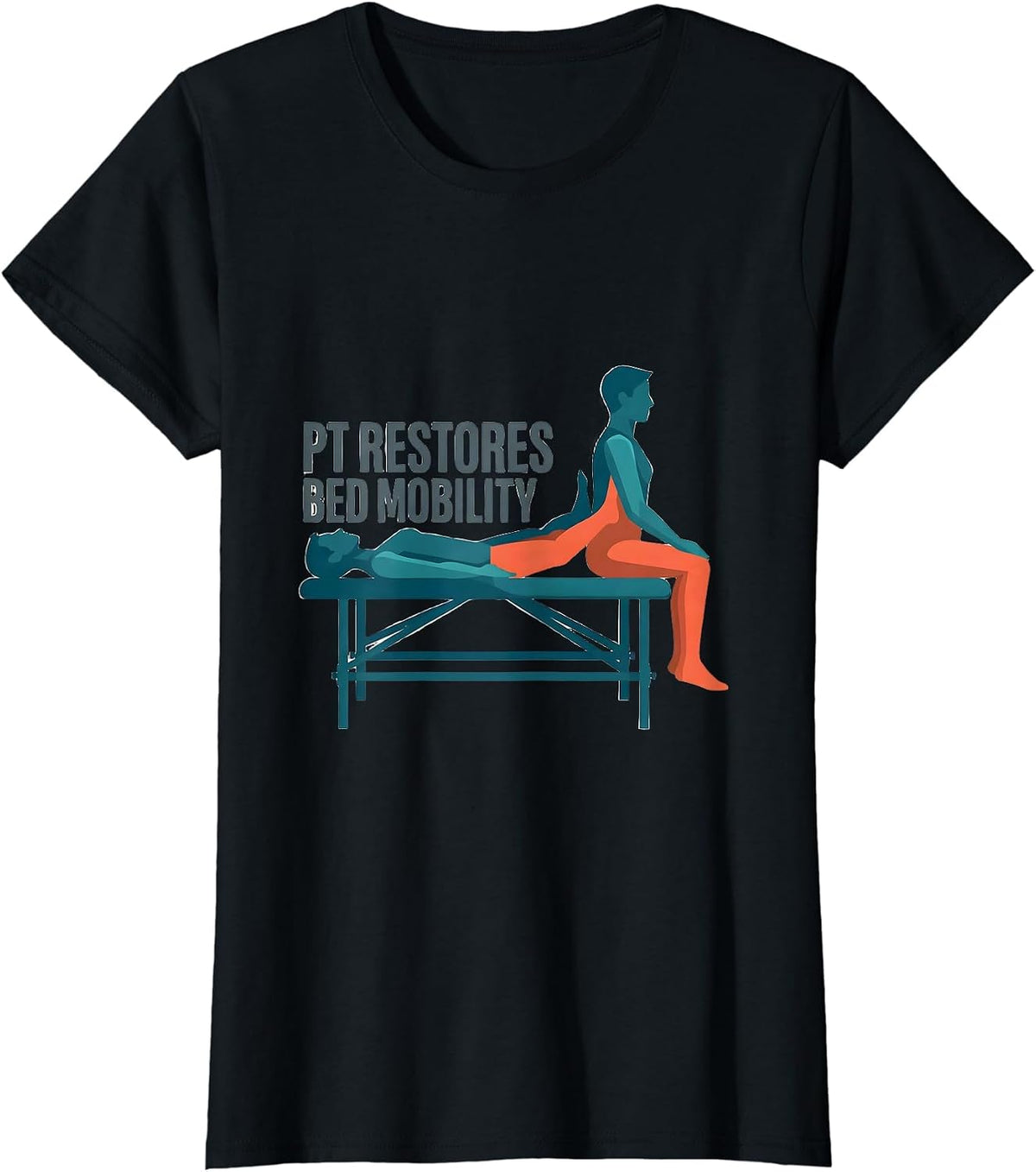 PT Restores Bed Mobility Funny Physical Therapist Humor T-Shirt - Black