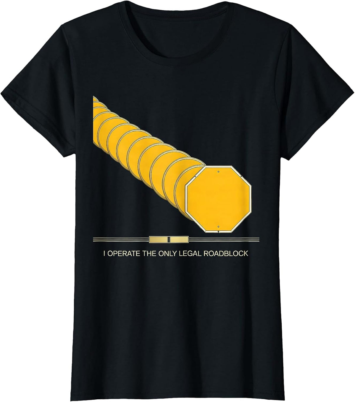 Women's I Operate The Only Legal Roadblock Funny School Bus Driver T-Shirt - Black