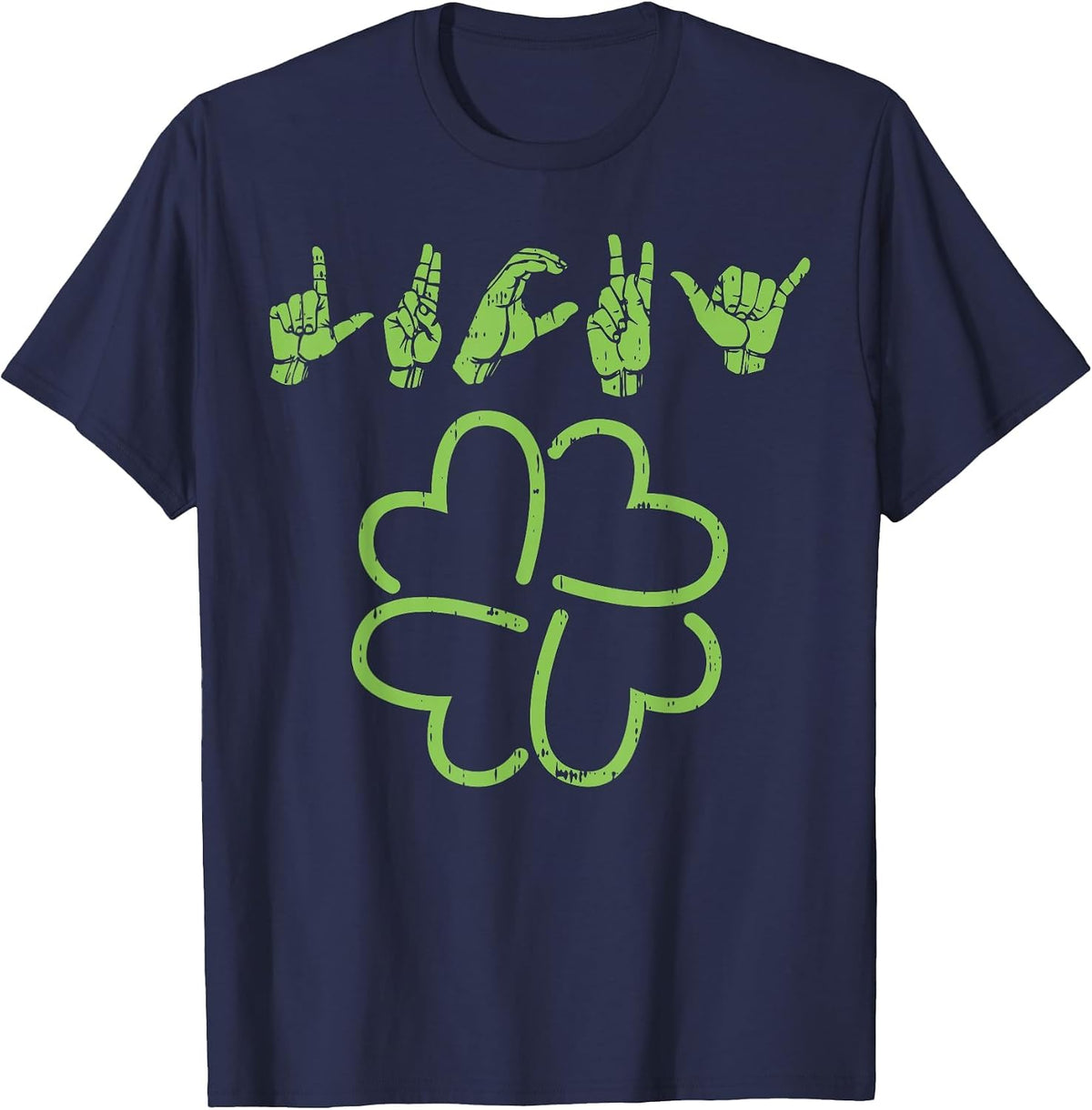 Lucky Sign Language Shirt Deaf St Patricks Day Irish ASL Tee T-Shirt - Navy Blue