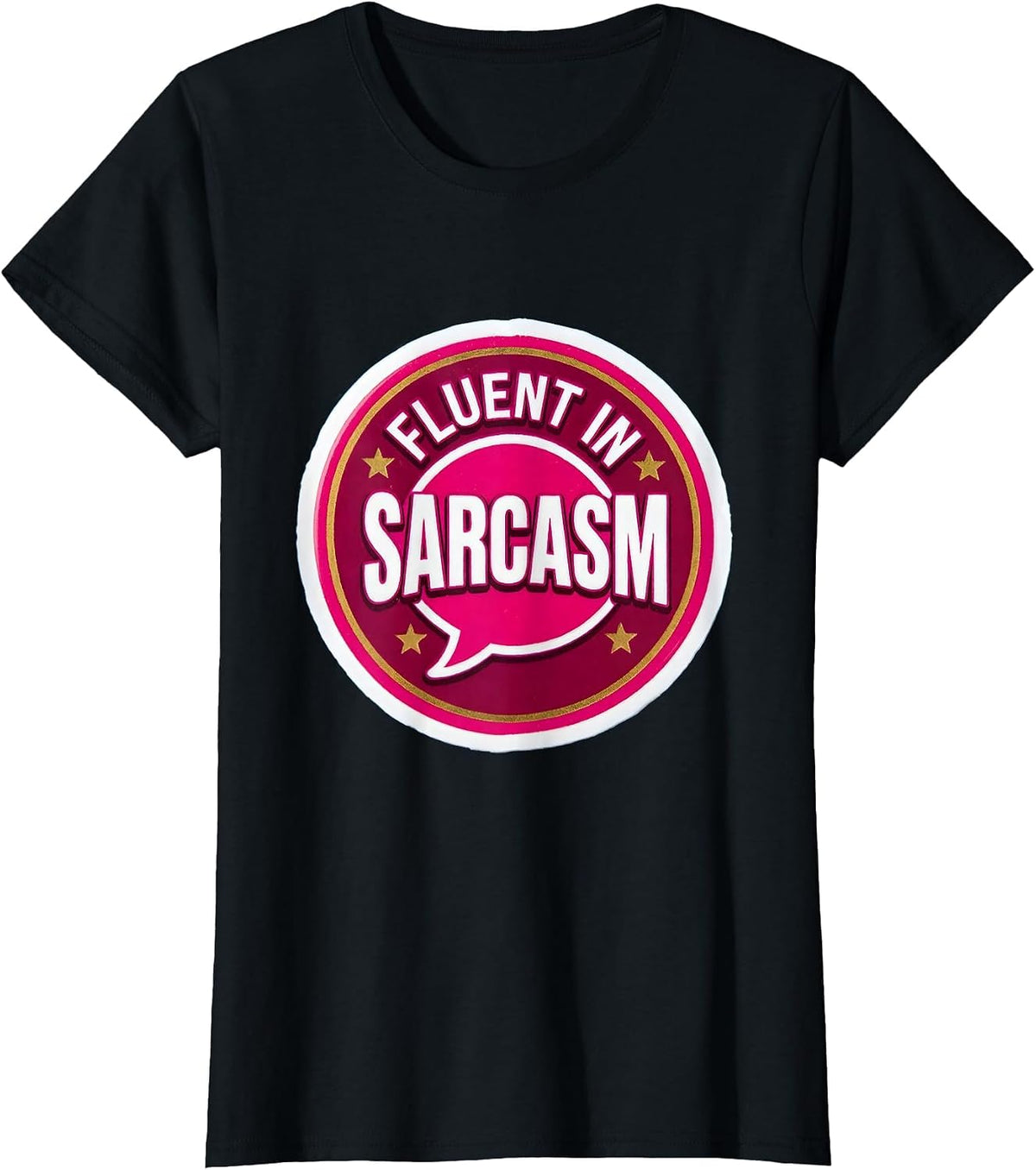 Fluent In Sarcasm Funny Sarcastic Quote Design T-Shirt - Black