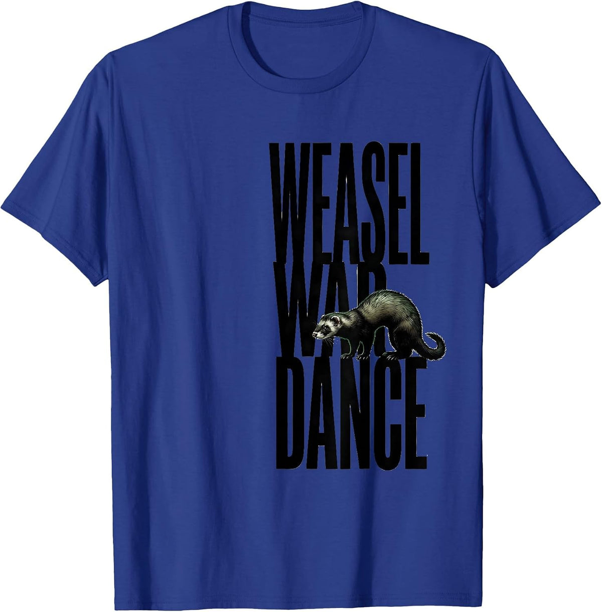 Weasel War Dance Funny Ferret Lover Gift Christmas T-Shirt - Royal Blue