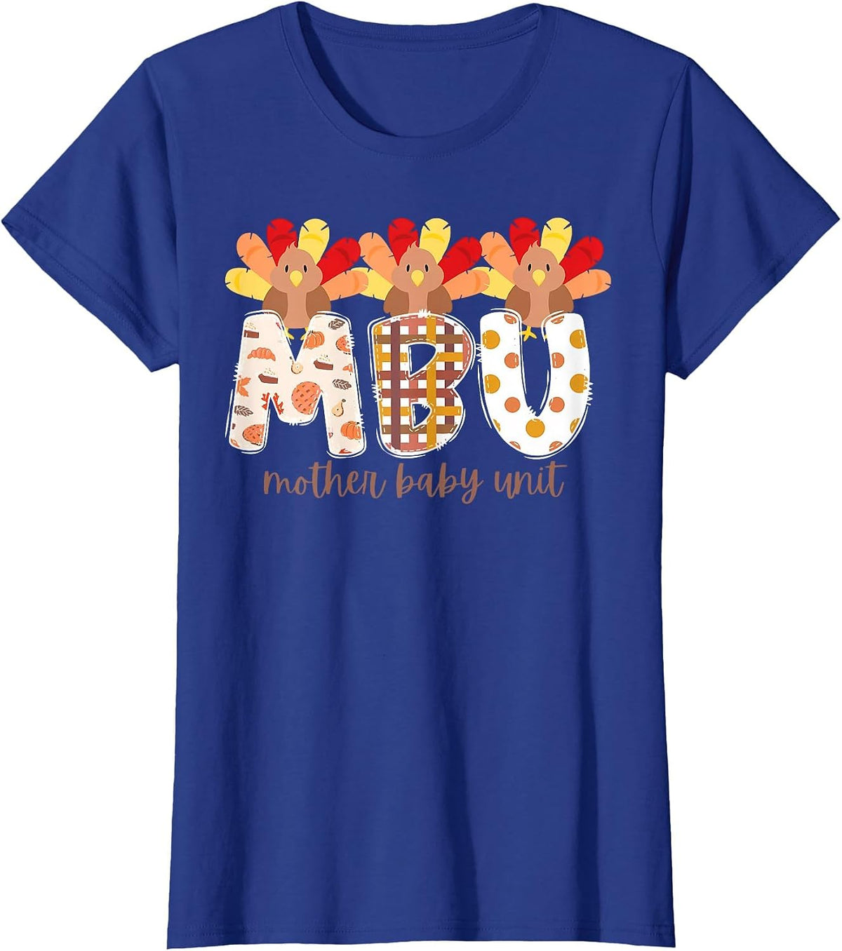 Mother Baby Nurse Turkey Thanksgiving Postpartum LDRP RN T-Shirt - Royal Blue
