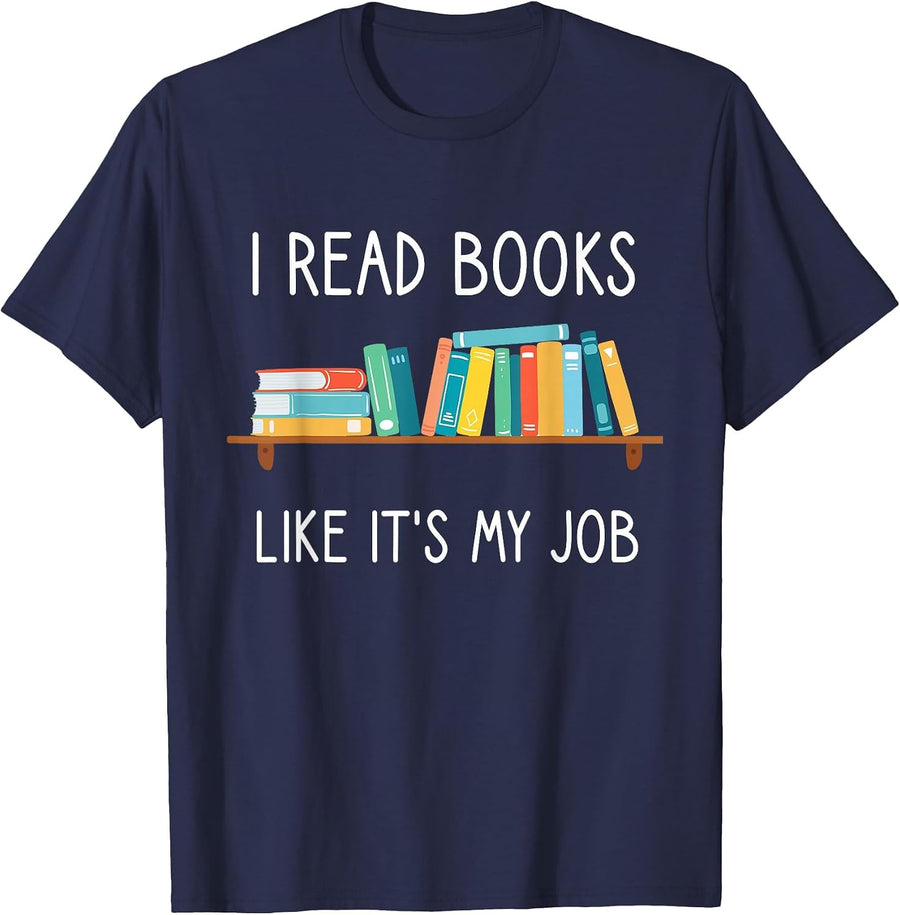 Funny Reading, I Read Books Like Its My Job, Funny Librarian T-Shirt - Navy Blue