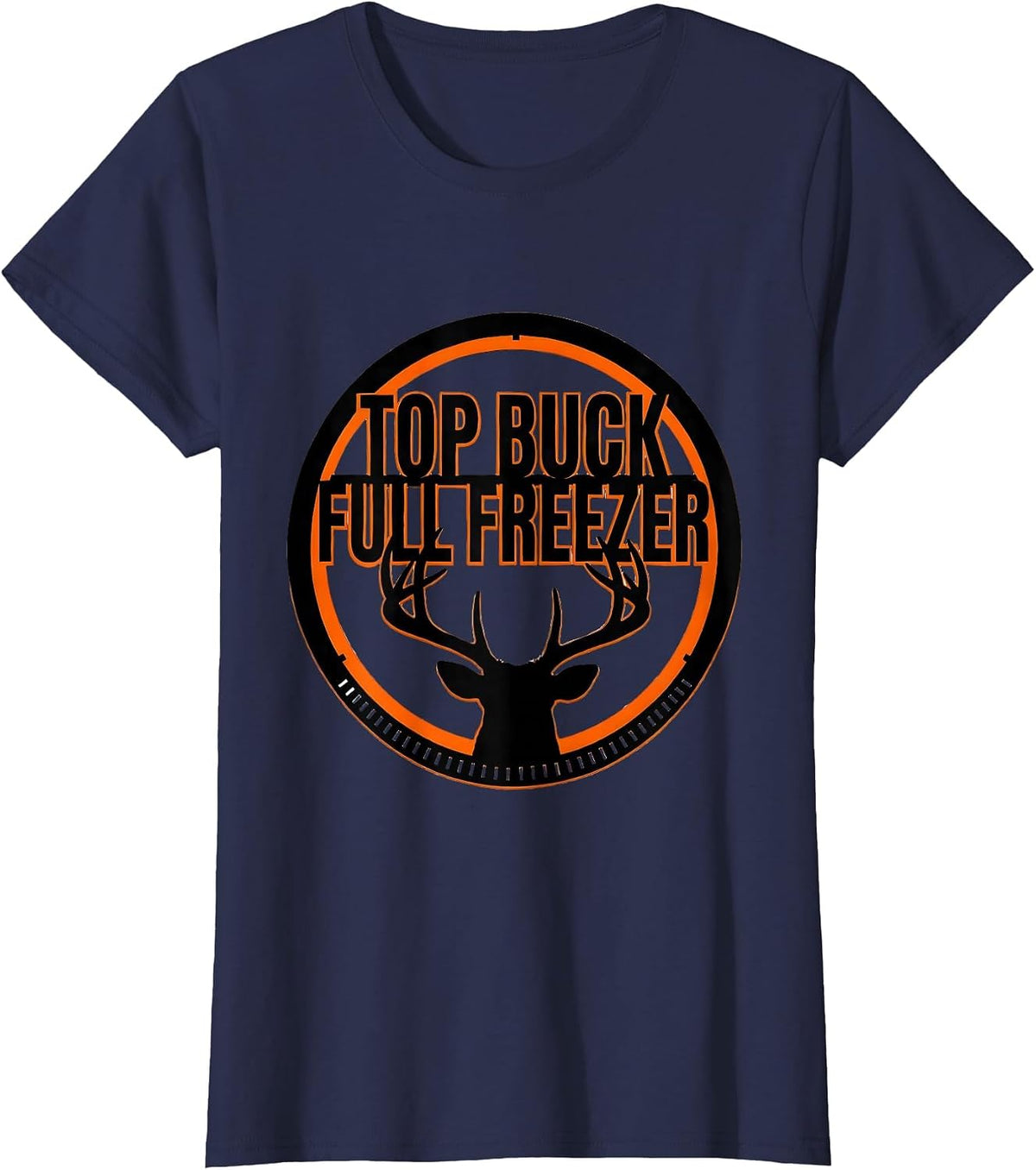 Women's Top Buck Full Freezer Funny Deer Hunting Camo Dad Humor T-Shirt - Navy Blue