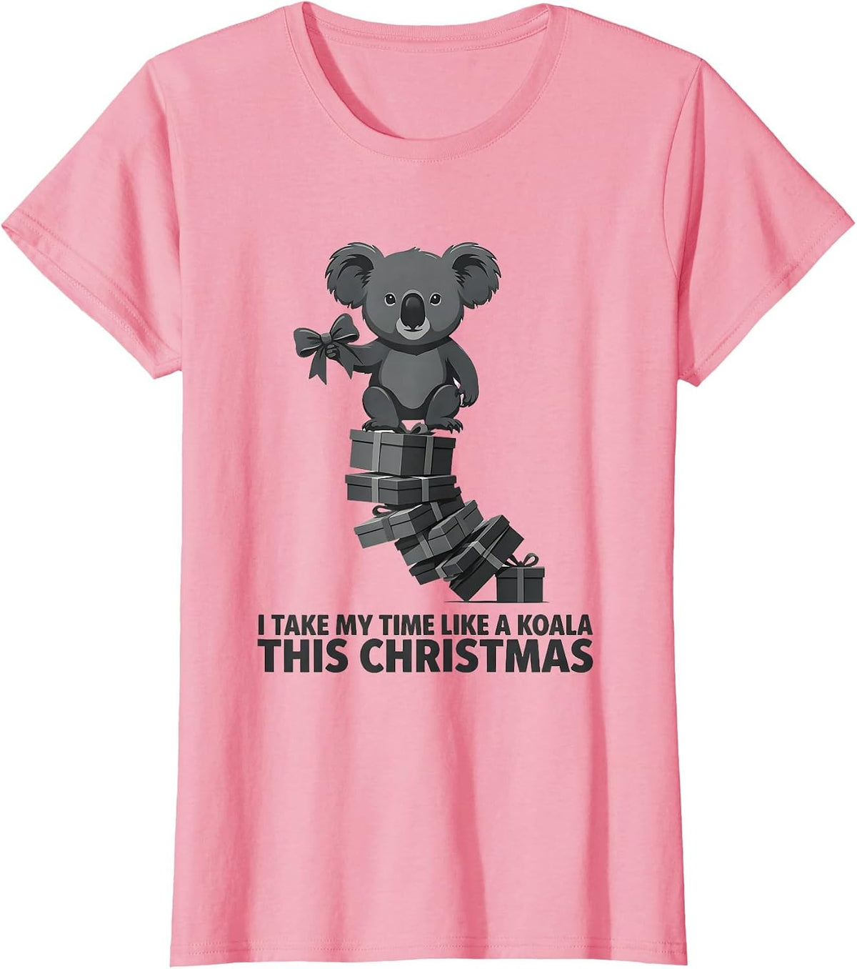 Women's I Take My Time Like A Koala This Christmas Cute Koala Lover T-Shirt - Pink