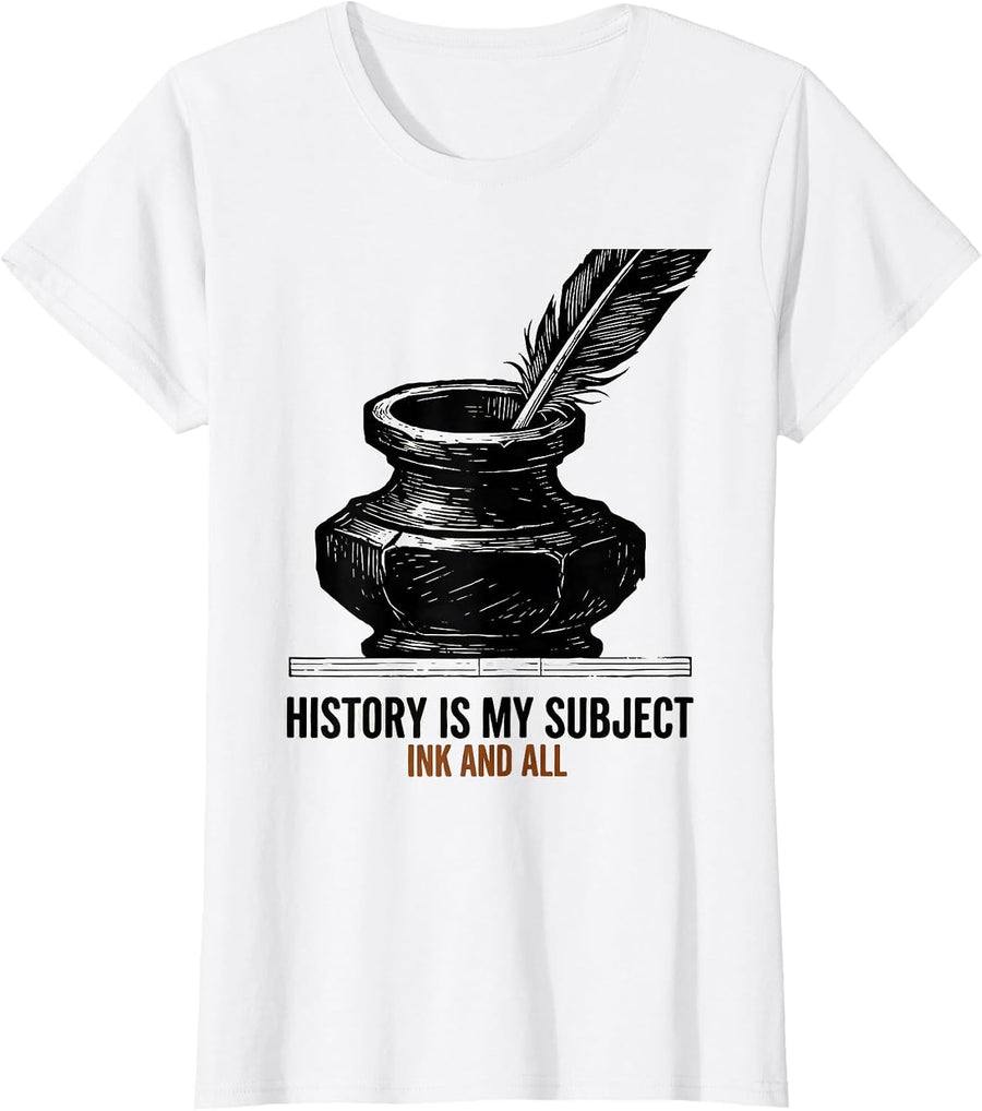 Women's History Is My Subject Ink And All Funny History Teacher T-Shirt - White