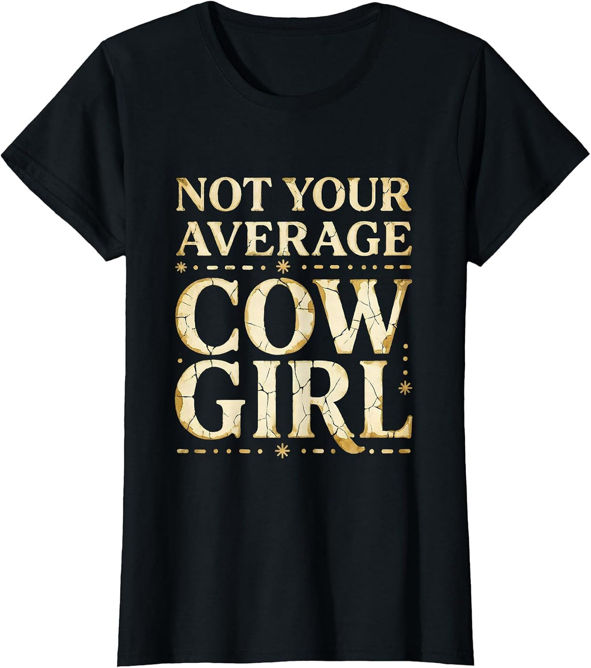 Not Your Average Cowgirl Western Attitude Design T-Shirt - Black