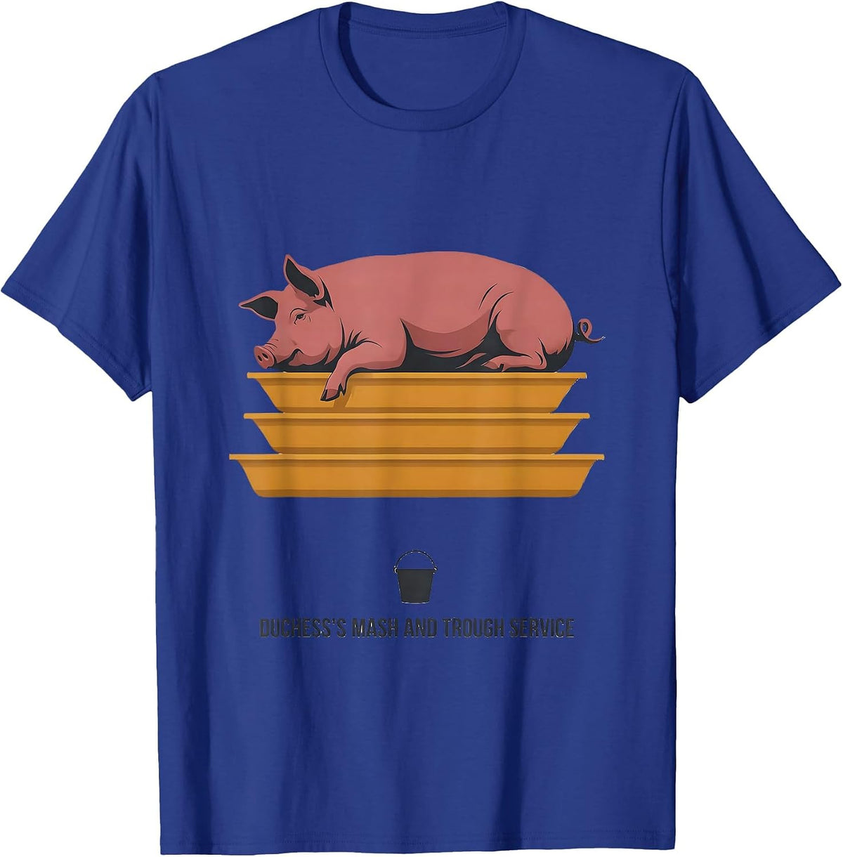 Men's Duchess's Mash and Trough Service Funny Pig Lover Pet Owner T-Shirt - Royal Blue
