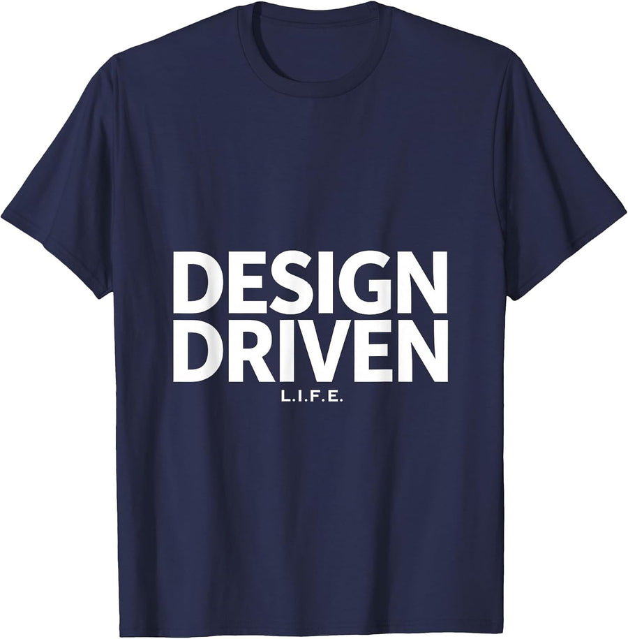 Design Driven Life Graphic Tee for Men T-Shirt - Navy Blue