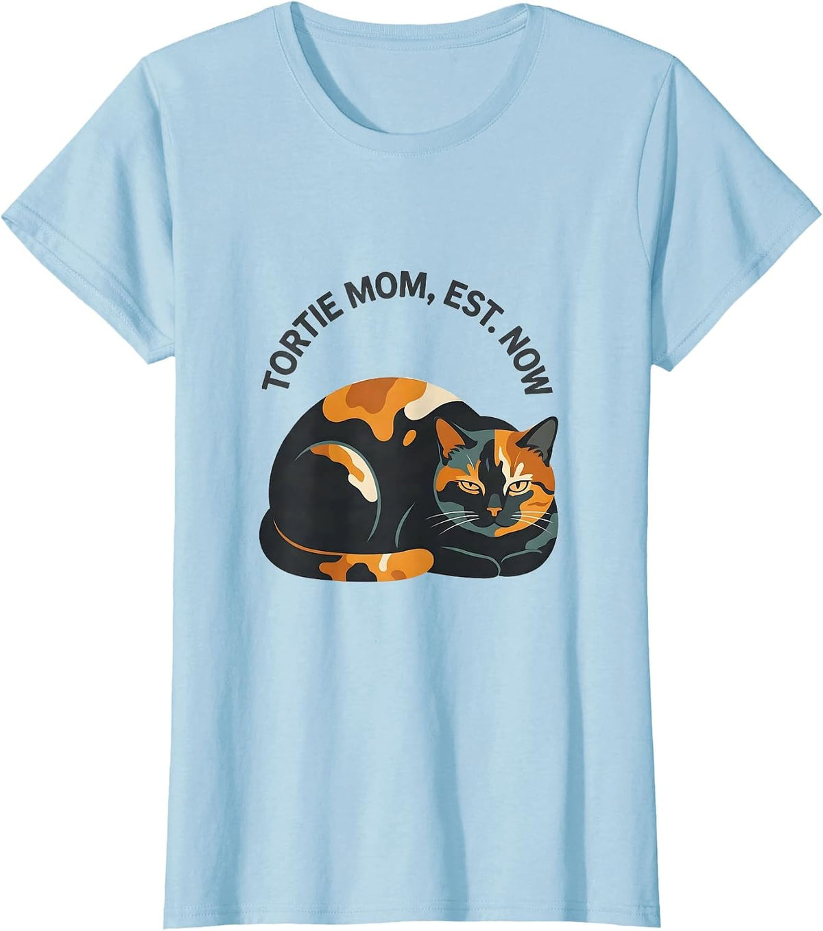 Tortie Mom Est Now Cute Tortieshell Cat Lover Gift T-Shirt - Baby Blue