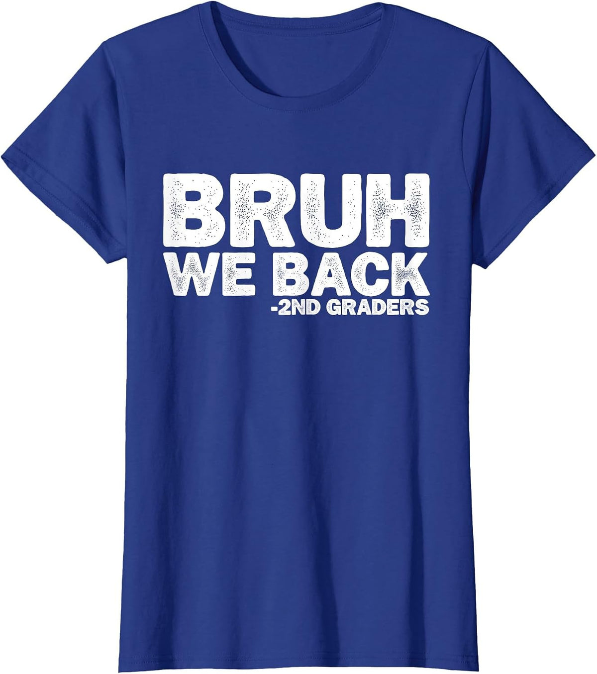 Bruh We Back 2nd Graders First Day of Second Grade Boys Kids T-Shirt - Royal Blue