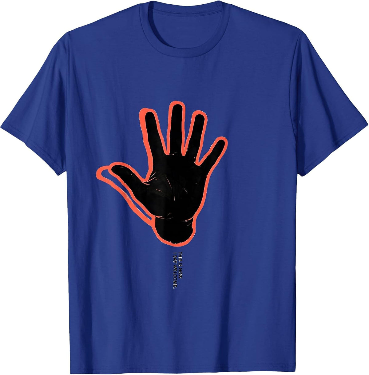 Men's This Is How I Say Welcome ASL Sign Language Teacher Deaf T-Shirt - Royal Blue