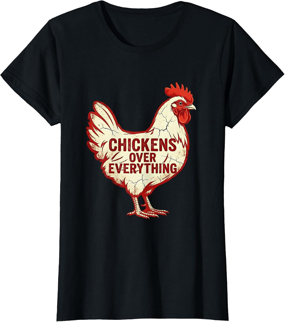 Chickens Over Everything Poultry Lover Design T-Shirt - Black