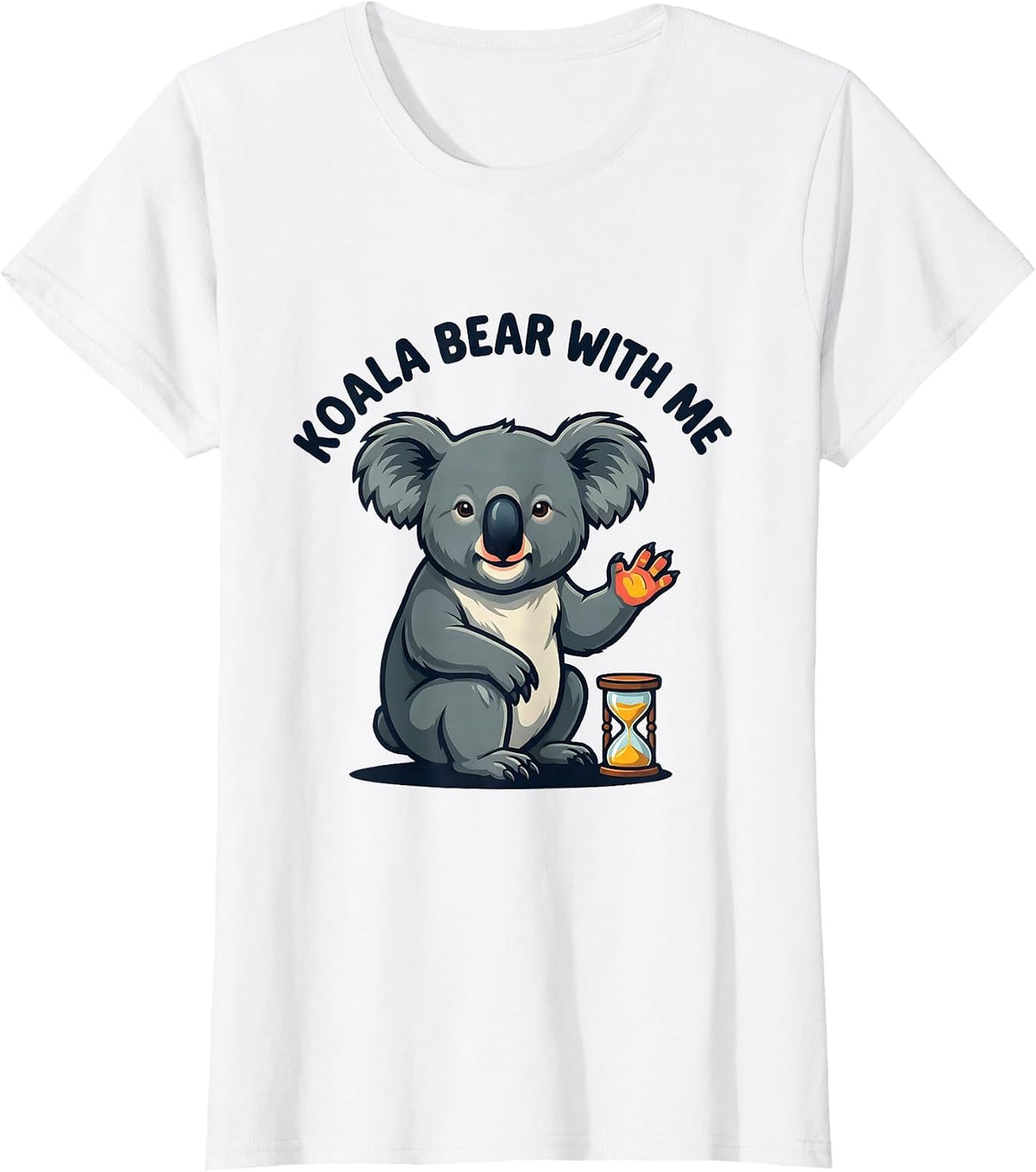 Women's Koala Bear With Me Funny Koala Lover Animal Humor T-Shirt - White