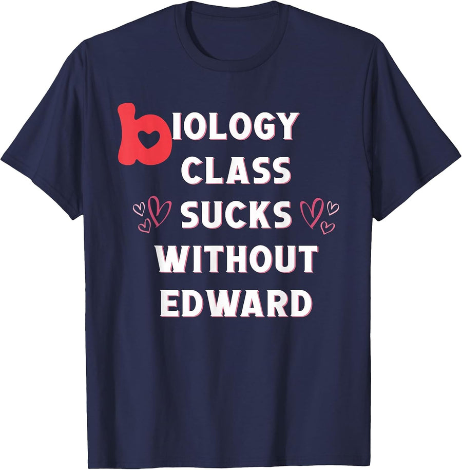 Biology Class Sucks Without Edward Apparel T-Shirt - Navy Blue