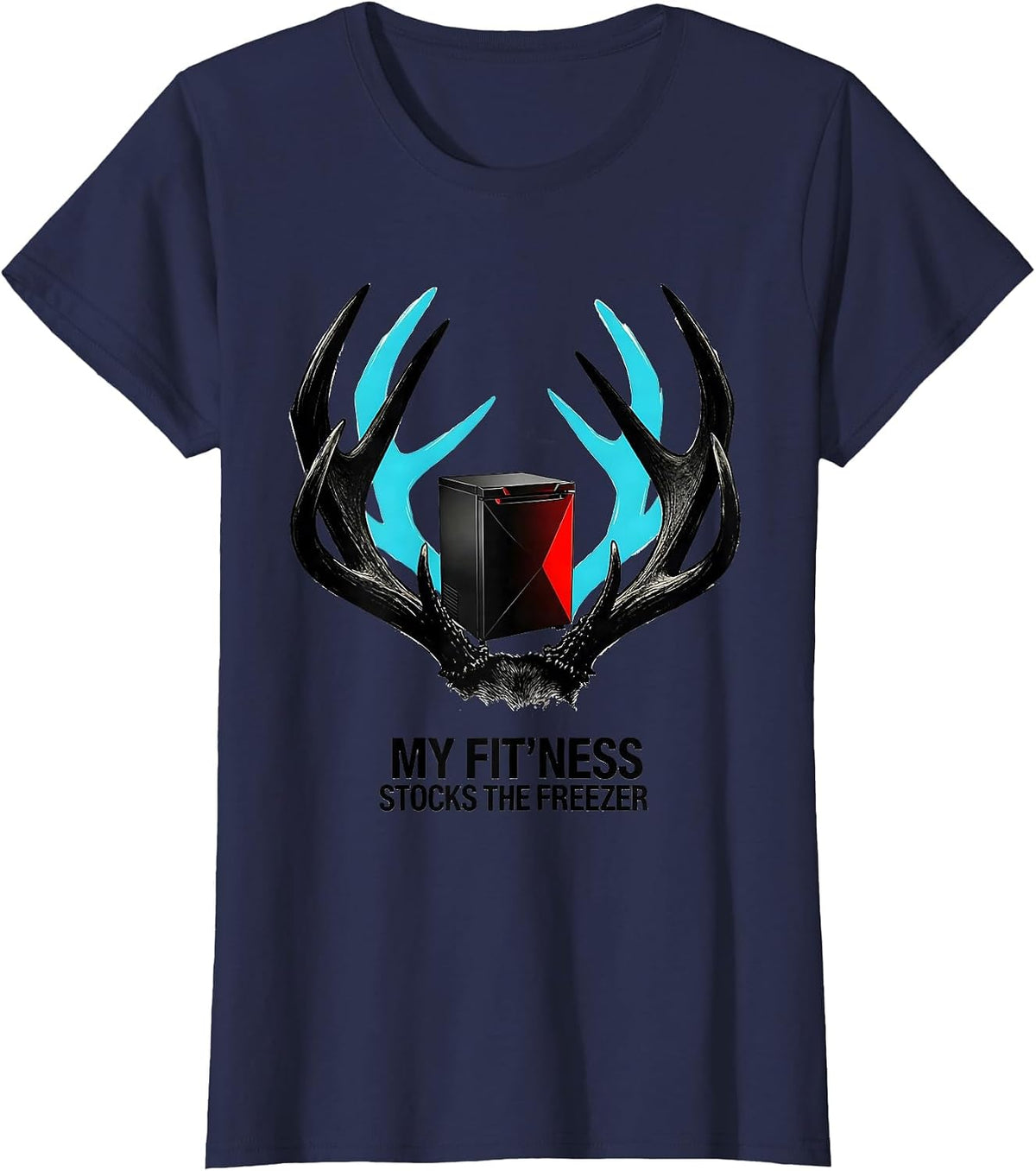 Women's My Fit'ness Stocks The Freezer Funny Hunting Dad Deer Hunter T-Shirt - Navy Blue