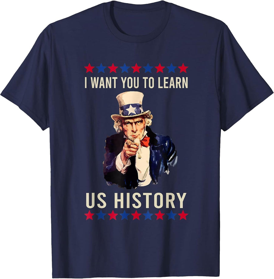 I Want You to Learn US History American Teacher School T-Shirt - Navy Blue