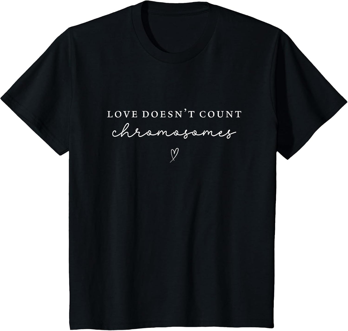 Love Doesn't Count Chromosomes World Down Syndrome Awareness T-Shirt - Black