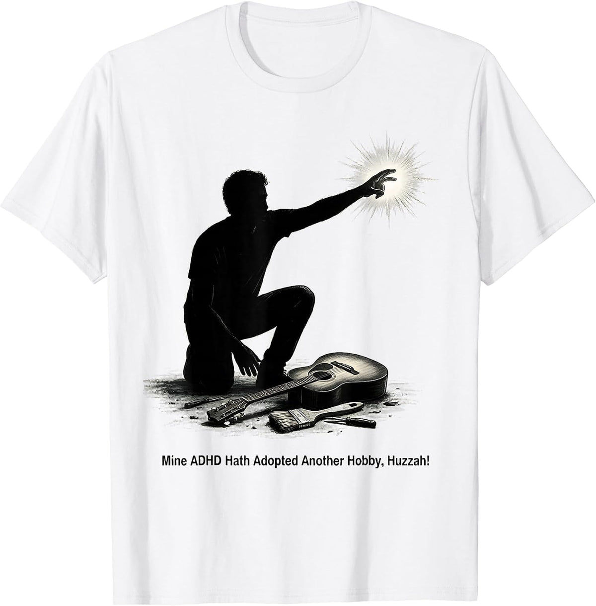 Men's Mine ADHD Hath Adopted Another Hobby, Huzzah! Funny T-Shirt - White