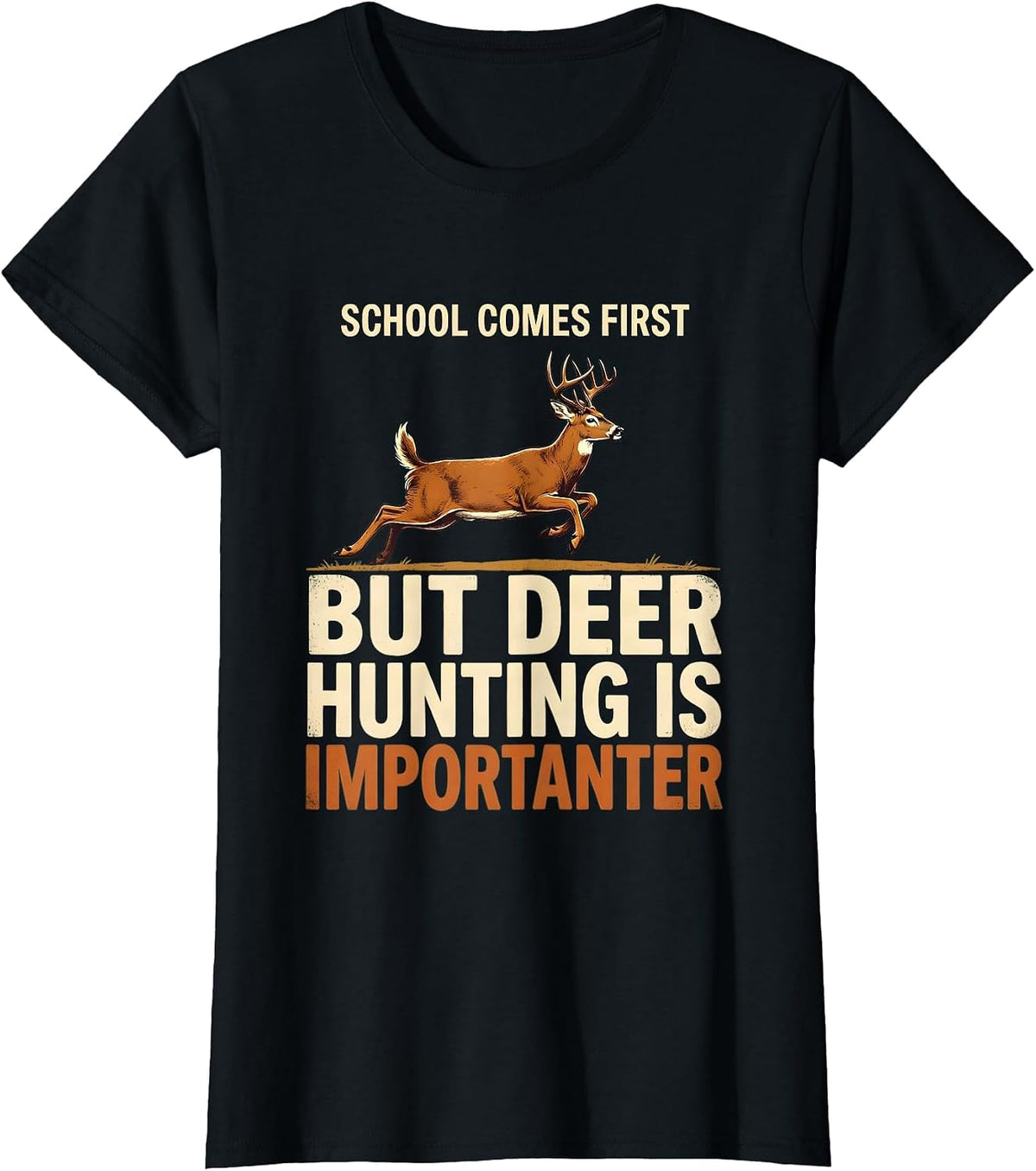 School Comes First But Deer Hunting Is Importanter Kids T-Shirt - Black