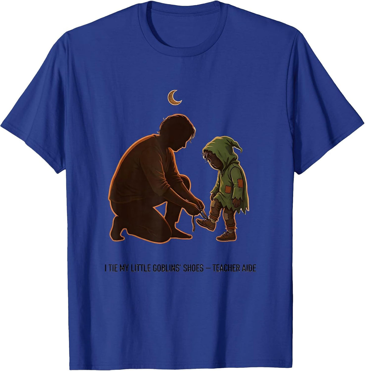 Men's I Tie My Little Goblins' Shoes Teacher Aide T-Shirt - Royal Blue
