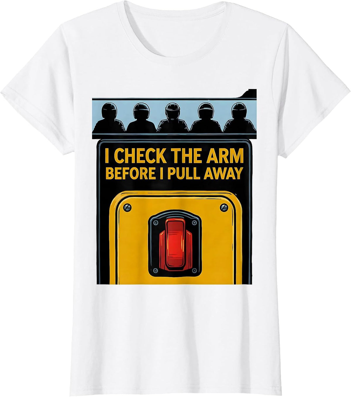 Women's I Check The Arm Before I Pull Away Funny School Bus Driver T-Shirt - White
