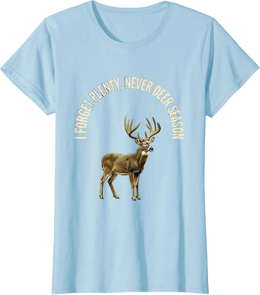 Women's I Forget Plenty Never Deer Season Funny Deer Hunting Dad T-Shirt - Baby Blue