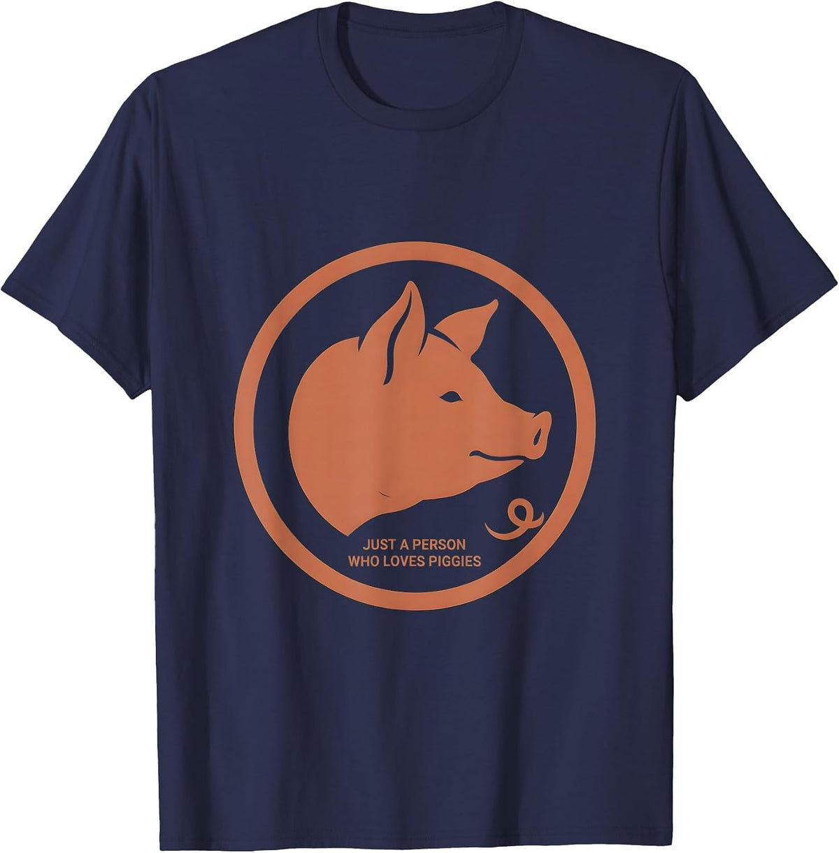 Men's Just A Person Who Loves Piggies Funny Pig Lover Farm Animal T-Shirt - Navy Blue
