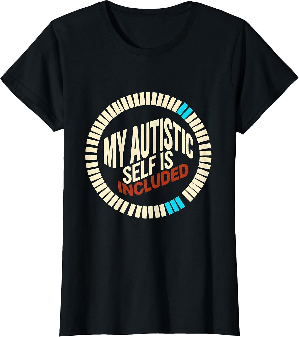 Women's My Autistic Self Is Included Funny Neurodivergent Acceptance T-Shirt - Black